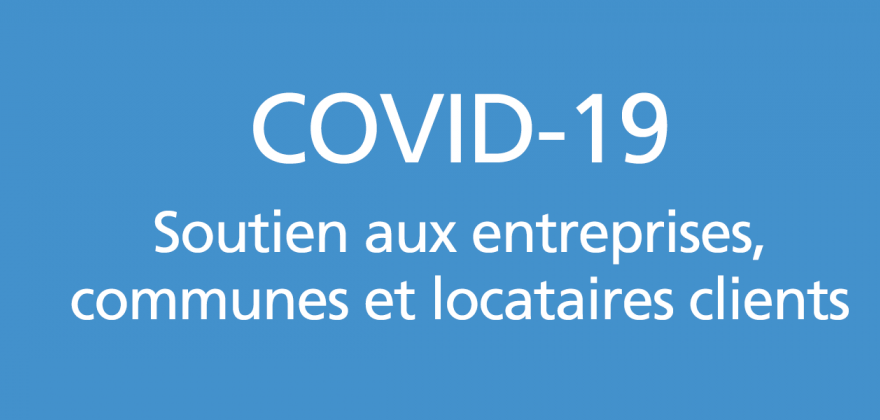 COVID-19 : dispositif de soutien destiné aux entreprises, communes et locataires clients