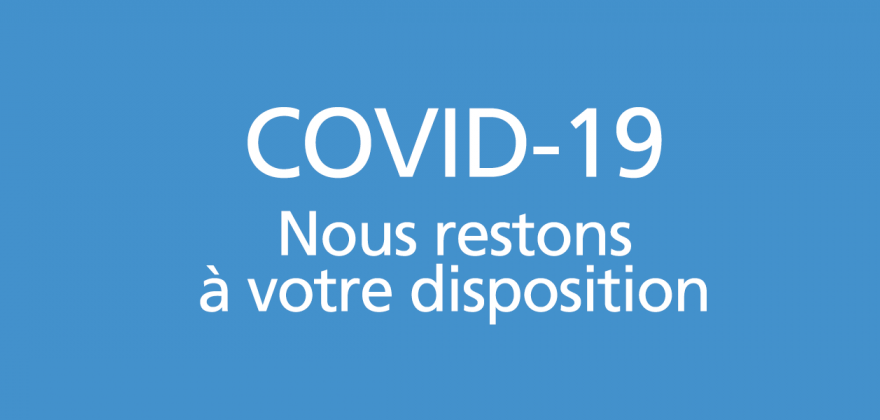 COVID-19: la CIP reste à votre disposition